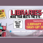 Transformers cartoon characters encouraging people to sign up for a library card